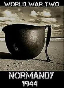 World War Two: Normandy 1944