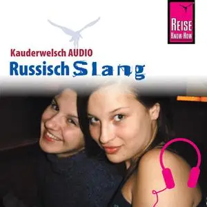 «Kauderwelsch Audio: Russisch Slang» by Holger Knauf