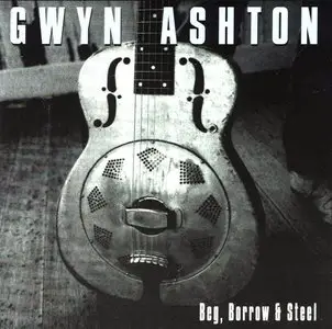 Gwyn Ashton - Beg, Borrow & Steel - 2001