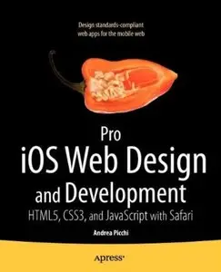 Pro iOS Web Design and Development: HTML5, CSS3, and JavaScript with Safari [Repost]
