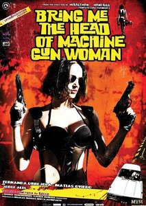 Bring Me the Head of the Machine Gun Woman (2012) 
