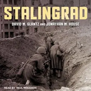 «Stalingrad» by David M. Glantz,Jonathan M. House