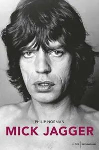 Philip Norman - Mick Jagger [repost]