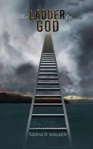 «Ladder to God» by Sasha R. Walker