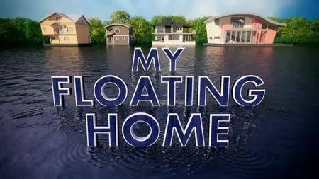 Windfall Films - My Floating Home: Series 2 (2017)