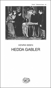 Hedda Gabler - Henrik Ibsen