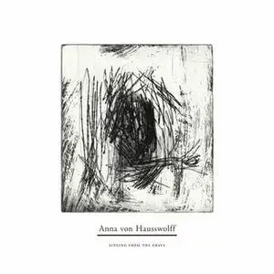 Anna Von Hausswolff - Singing From The Grave (2010)