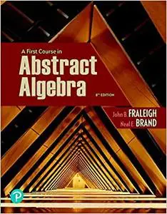 A First Course in Abstract Algebra, 8th Edition