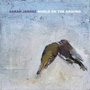 Sarah Jarosz - World on the Ground (2020)