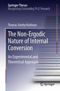 The Non-Ergodic Nature of Internal Conversion: An Experimental and Theoretical Approach