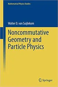 Noncommutative Geometry and Particle Physics