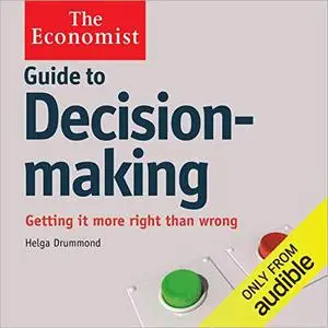 Guide to Decision Making: The Economist [Audiobook]