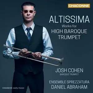 Josh Cohen, Ensemble Sprezzatura, Daniel Abraham - Altissima: Works for High Baroque Trumpet (2023)