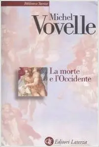 Michel Vovelle - La morte e l'Occidente