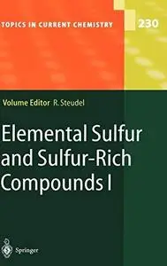 Elemental Sulfur and Sulfur-Rich Compounds I