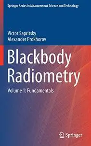 Blackbody Radiometry Volume 1: Fundamentals (Repost)