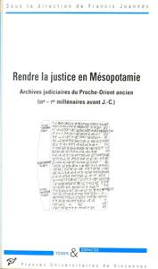 Francis Joannès, "Rendre la justice en Mésopotamie"
