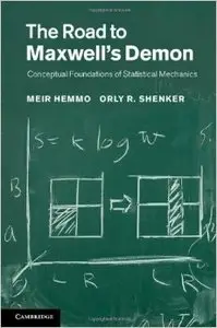 The Road to Maxwell's Demon: Conceptual Foundations of Statistical Mechanics