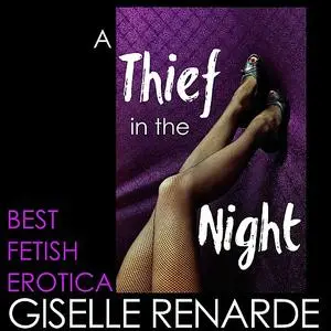 «A Thief in the Night» by Giselle Renarde
