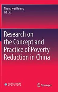 Research on the Concept and Practice of Poverty Reduction in China
