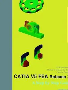 CATIA V5 FEA Release 21: A Step by Step Guide