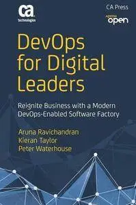 DevOps for Digital Leaders: Reignite Business with a Modern DevOps-Enabled Software Factory