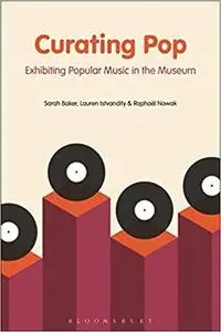 Curating Pop: Exhibiting Popular Music in the Museum