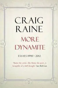 More Dynamite: Essays 1990-2012