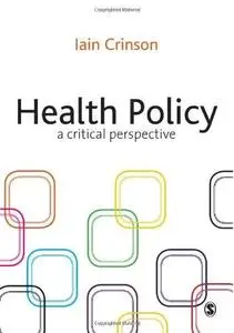 Health Policy: A Critical Perspective
