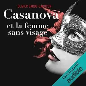 Olivier Barde-Cabuçon, "Une enquête du commissaire aux morts étranges : Casanova et la femme sans visage"