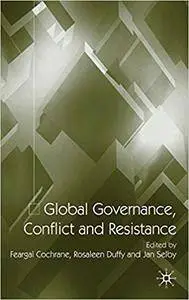 Global Governance, Conflict and Resistance