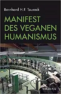 Manifest des Veganen Humanismus [Repost]