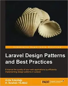 Laravel Design Patterns and Best Practices