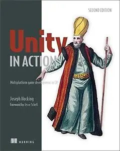 Unity in Action: Multiplatform game development in C#, 2nd Edition
