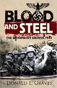 Blood and Steel: The Wehrmacht Archive, Normandy 1944