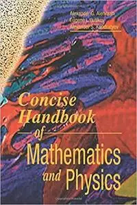 Concise Handbook of Mathematics and Physics