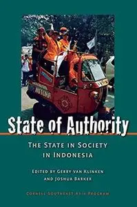 State of Authority: State in Society in Indonesia (Cornell University Studies on Southeast Asia Paper)