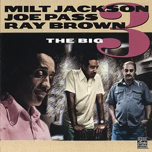 Milt Jackson, Joe Pass & Ray Brown - The Big 3 (1994)