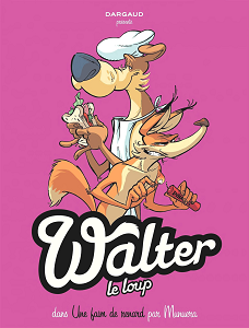 Walter Le Loup - Tome 2 - Faim De Renard