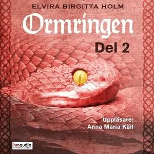 «Ormringen, del 2» by Elvira Birgitta Holm