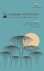 Language and Identity:: Selected Papers of Robert B. Le Page