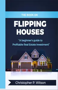 The Book on Flipping Houses