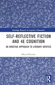 Self-Reflective Fiction and 4E Cognition