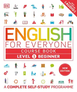 English for Everyone Course Book Level 1 Beginner: A Complete Self-Study Programme (DK English for Everyone), New Edition