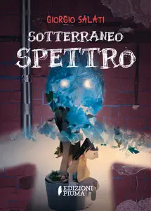 Sotterraneo Spettro - Giorgio Salati