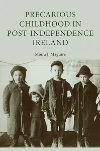 Precarious childhood in post-independence Ireland