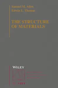 The Structure of Materials (Mit Series in Materials Science and Engineering) (Repost)