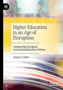 Higher Education in an Age of Disruption: Comparing European Internationalisation Policies