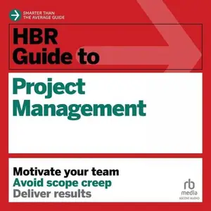 HBR Guide to Project Management: HBR Guide Series