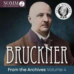 Berlin Radio Symphony Orchestra - Bruckner- From the Archives, Vol. 4 (2024) [Official Digital Download]